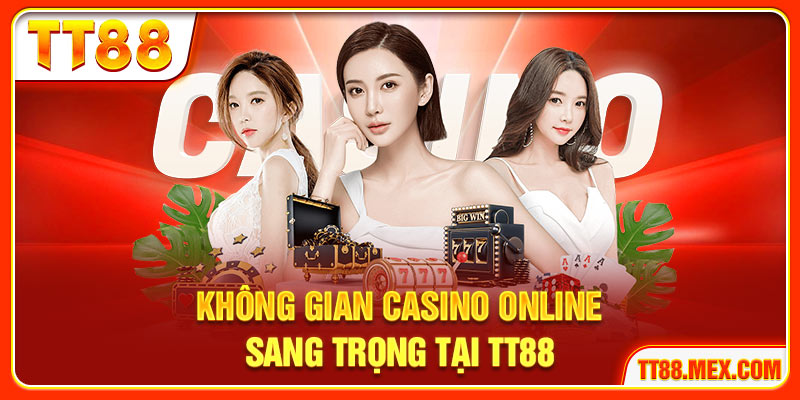 Không gian casino online sang trọng tại TT88